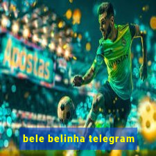 bele belinha telegram